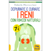 Depurare e Curare i Reni con Rimedi Naturali<br />