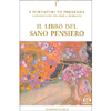 Il Libro del Sano Pensiero<br />I portatori di presenza canalizzati da Paola Borgini