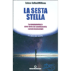 La Sesta Stella<br />La consapevolezza come forza del cambiamento sociale e personale