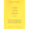 Il Corpo della Voce<br />Teoria e pratica del respiro e della voce secondo il metodo Atem-Tonus-Ton