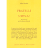 Fratelli e Sorelle<br />Psicoanalisi delle relazioni laterali