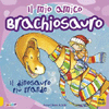 Il Mio Amico Brachiosauro<br />Il dinosauro più grande