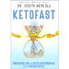 Ketofast<br />Dimagrire con la dieta chetogenica e il digiuno breve