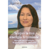 Scopri la Tua Energia Femminile<br />Manuale per la bellezza, la guarigione e la sensibilità