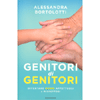 Genitori di Genitori<br />Diventare nonni affettuosi e rispettosi