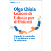 Lezioni di Fiducia per Diffidenti<br />Quando il controllo è il problema e non la soluzione