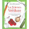 La Scienza delle Verdure<br />La chimica del pomodoro e della cipolla