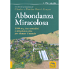 Abbondanza Miracolosa<br />1000 mq, due contadini e abbastanza cibo per sfamare il mondo