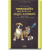 Omeopatia per la cura  gli animali (R)<br />manuale pratico di pronto soccorso e terapia domestica