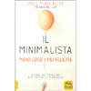 Il Minimalista - Meno Cose Più Felicità <br />Guida al riordino per tutta la famiglia