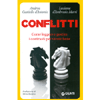 Conflitti<br />Come leggere e gestire i contrasti per vivere bene