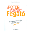 I Poteri Nascosti del Fegato<br />Guadagna anni di vita in buona salute