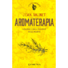 Aromaterapia - Guarire con le essenze delle Piante<br />