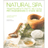 Natural SPA<br />Trattamenti fatti in casa per rigenerarsi e stare bene