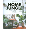 Home Jungle<br />Decorare e arredare la casa con le piante
