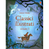 Classici Illustrati Vol. 2<br />Dai 6 anni in su