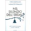 Nel Silenzio dell'Eremo<br />Sette giorni per trovare la pace interiore