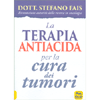 La Terapia Antiacida<br />Per la cura dei tumori