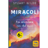 Miracoli <br />Fai accadere ciò che vuoi