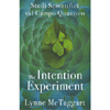 The Intention Experiment<br />Studi Scientifici sul Campo Quantico
