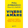 Vivere e Amare<br />Guarire dal passato, abbracciare il presente, creare il futuro ideale