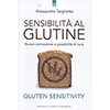 Sensibilità al Glutine<br />Nuove conoscenze e possibilità di cura - Gluten Sensitivity