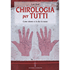 Chirologia per Tutti<br />Come stiamo ce lo dice la mano