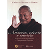 Nascere Vivere e Morire<br />Secondo la medicina tibetana e l'insegnamento Dzogchen