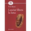 Lasciar Libera la Luna<br />