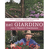 Nel Giardino con il Maestro Giardiniere<br />