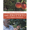 Nel Frutteto con il Maestro Giardiniere<br />