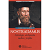 Nostradamus<br />Astrologo, alchimista, medico, profeta