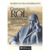 Gustavo Rol<br />Una vita per immagini