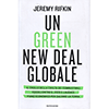 Un Green New Deal Globale<br />Il crollo della civiltà dei combustibili fossili entro il 2028 e l'audace piano economico per salvare la Terra