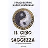 Il Cibo della Saggezza<br />Che cosa ci nutre davvero