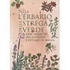 L'Erbario della Strega Verde<br />52 erbe magiche, incantesimi e rituali di magia