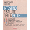 Intestino e Salute della Pelle<br />Alimentazione e macrobiotica intestinale per la salute e la bellezza della pelle