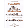 I Guardiani del Giardino<br />Gli animali ci parlano: ce lo spiega la Cabalà