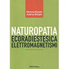 Naturopatia Ecoradiestesica Elettromagnetismi<br />
