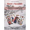 Senti i Tarocchi<br />Un metodo semplice ed efficace per imparare velocemente come leggere i Tarocchi
