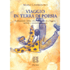 Viaggio in Terra di Poesia<br />manuale veloce per imparare a leggere scrivere e commentare poesie