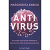 Antivirus<br />Strategie naturali per difendersi da questa e dalle prossime pandemie. Prefazione del Dott. Stefano Fais