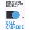 Come Diventare un Comunicatore Eccezionale<br />