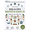Guida all'Orto Biodinamico<br />Seminare, coltivare, vivere la terra
