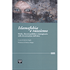 Islamofobia e Razzismo<br />Media, discorsi pubblici e immaginario nella decostruzione dell’altro