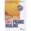 Miracoli con il Pranic Healing<br />Contiene un cd audio
