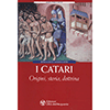 I Catari<br />Origini, storia, dottrina