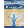 Dio Guarisce<br />
