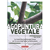 Agopuntura Vegetale<br />La medicina tradizionale cinese per le cura degli alberi e delle piante