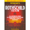 I Rothschild e gli Altri<br />Dal governo del mondo all'indebitamento delle nazioni, i segreti delle famiglie più potenti del mondo